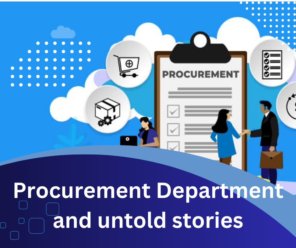 Procurement Department and untold stories